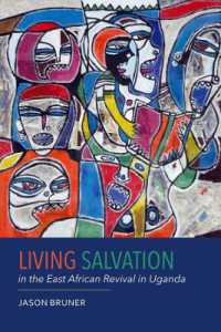 Living Salvation in the East African Revival in Uganda (Rochester Studies in African History and the Diaspora)