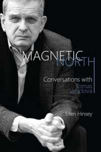 Magnetic North : Conversations with Tomas Venclova (Rochester Studies in East and Central Europe)