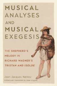 Musical Analyses and Musical Exegesis : The Shepherd's Melody in Richard Wagner's Tristan and Isolde (Eastman Studies in Music)