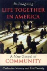 Re-Imagining Life Together in America : A New Gospel of Community