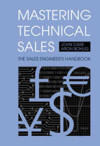 Mastering Technical Sales : The Sales Engineer's Handbook (Artech House Technology Management and Professional Development Library)
