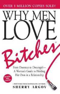 Why Men Love Bitches : From Doormat to Dreamgirl—A Woman's Guide to Holding Her Own in a Relationship