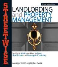 Streetwise Landlording & Property Management : Insider's Advice on How to Own Real Estate and Manage It Profitably (Adams Streetwise Series)