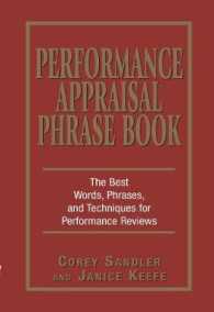 Performance Appraisals Phrase Book : The Best Words, Phrases, and Techniques for Performace Reviews