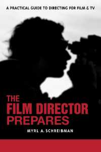 The Film Director Prepares : A Complete Guide to Directing for Film and Tv