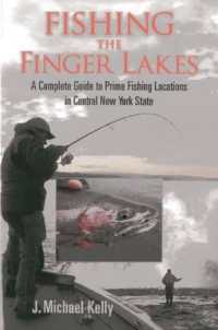 Fishing the Finger Lakes : A Complete Guide to Prime Fishing Locations in Central New York State
