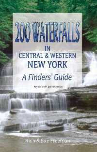 200 Waterfalls in Central and Western New York : A Finder's Guide （Revised）