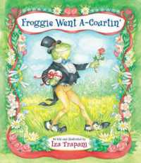 Froggie Went A-Courtin' (Iza Trapani's Extended Nursery Rhymes)
