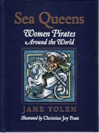 Sea Queens : Women Pirates around the World