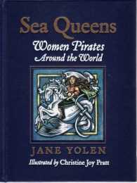 Sea Queens : Women Pirates around the World