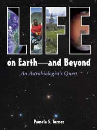 Life on Earth - and Beyond : An Astrobiologist's Quest