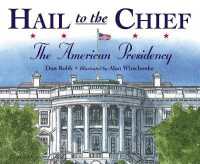 Hail to the Chief : The American Presidency