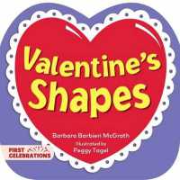 Valentine's Shapes (First Celebrations) （Board Book）