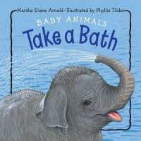 Baby Animals Take a Bath （Board Book）