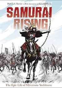 Samurai Rising : The Epic Life of Minamoto Yoshitsune
