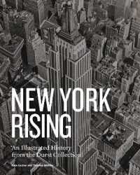 New York Rising : An Illustrated History from the Durst Collection
