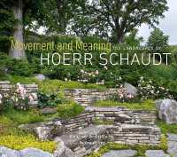Movement and Meaning : The Landscapes of Hoerr Schaudt -- Hardback