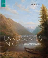 Landscapes in Oil : A Contemporary Guide to Realistic Painting in the Classical Tradition