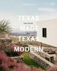 Texas Made/Texas Modern : The House and the Land