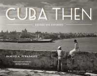Cuba Then : Revised and Expanded