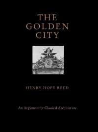 The Golden City : An Argument for Classical Architecture