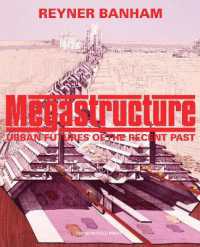Megastructure : Urban Futures of the Recent Past