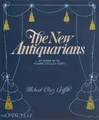 The New Antiquarians : At Home with Young Collectors