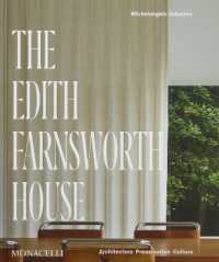The Edith Farnsworth House : Architecture, Preservation, Culture