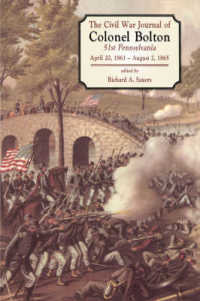 The Civil War Journals of Colonel Bolton : 51st Pennsylvania April 20, 1861- August 2, 1865