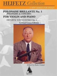 Polonaise Brillante No. 1 in D Major Polonaise De Concert, Op. 4 : For Violin & Piano: Critical Urtext Edition (Heifetz Collection) （PCK）