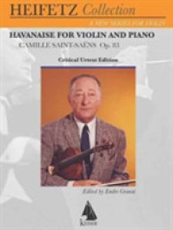 Havanaise for Violin and Piano : Op. 83: Urtext Edition (Heifetz Collection) （Critical）