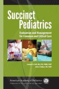 Succinct Pediatrics : Evaluation and Management for Common and Critical Care (Succinct Pediatrics)