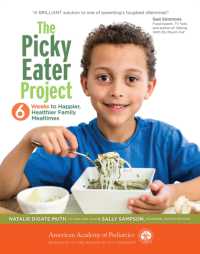 The Picky Eater Project : 6 Weeks to Happier, Healthier Family Mealtimes