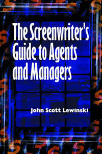 The Screenwriter's Guide to Agents and Mangers
