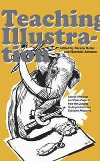 Teaching Illustration : Course Offerings and Class Projects from the Leading Graduate and Undergraduate Programs