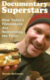 Documentary Superstars : How Today's Filmmakers Are Reinventing the Form