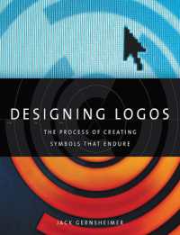 Designing Logos : The Process of Creating Symbols That Endure