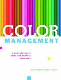 Color Management : A Comprehensive Guide for Graphic Designers