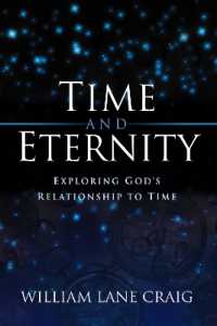 Time and Eternity : Exploring God's Relationship to Time