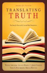Translating Truth : The Case for Essentially Literal Bible Translation