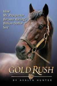 Gold Rush : How Mr. Prospector Became Racing's Billion Dollar Sire