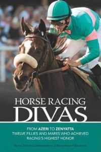 Horse Racing Divas : From Azeri to Zenyatta, Twelve Fillies and Mares Who Achieved Racing's Highest Honor