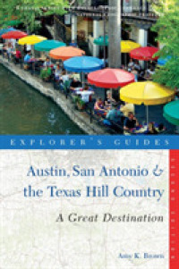Explorer's Guide Austin, San Antonio & the Texas Hill Country : A Great Destination (Explorer's Guide Austin, San Antonio & the Texas Hill Country) （2ND）