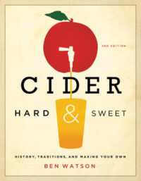 Cider, Hard and Sweet : History, Traditions, and Making Your Own （3RD）