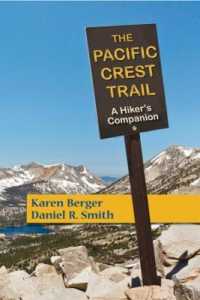The Pacific Crest Trail : A Hiker's Companion （2ND）
