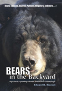 Bears in the Backyard : Big Animals, Sprawling Suburbs, and the New Urban Jungle