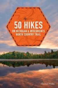 50 Hikes on Michigan & Wisconsin's North Country Trail (Explorer's 50 Hikes)