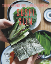 Sushi Slim : The one-japanese-meal-a-day Diet Cookbook -- Paperback