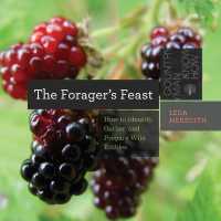 The Forager's Feast : How to Identify, Gather, and Prepare Wild Edibles (Countryman Know How)