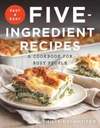 Fast and Easy Five-Ingredient Recipes : A Cookbook for Busy People